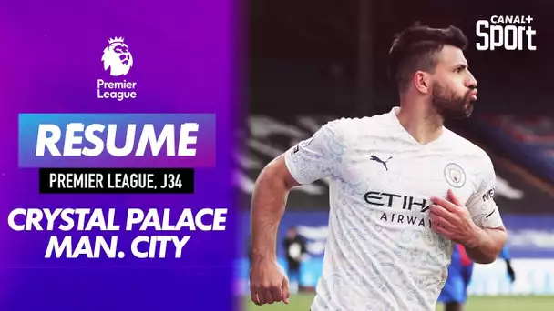 Le résumé de Crystal Palace / Manchester City - Premier League (J34)