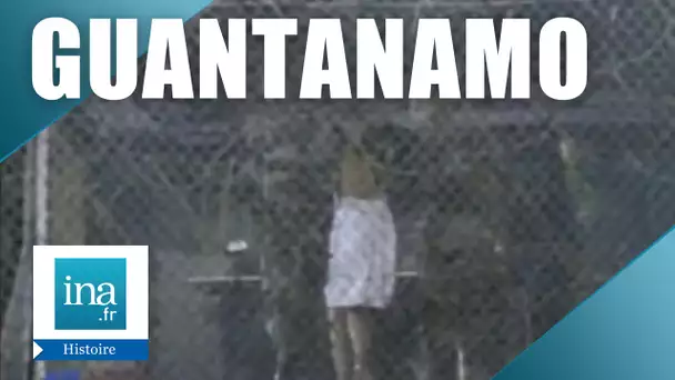 Guantanamo : quel est le statut des prisonniers ? | Archive INA