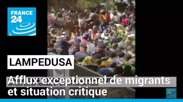 Crise des migrants à Lampedusa : afflux exceptionnel et situation critique • FRANCE 24