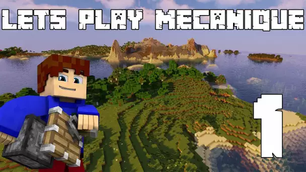 Let&#039;s Play Mécanique 3 #1 - Un nouveau monde (avant 2019)