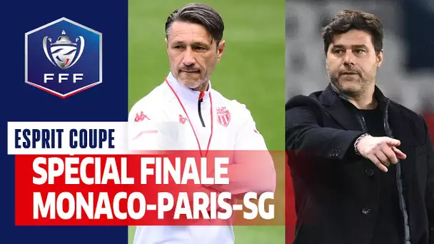 Esprit Coupe, spécial finale Monaco-Paris SG I Coupe de France 2020-2021