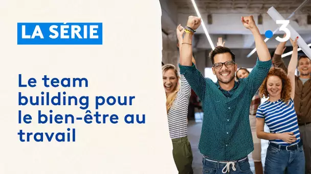 La série : le team building pour le bien-être au travail