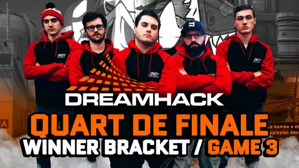 Dreamhack Winter #7 : Quart de finale Winner bracket / Game 3