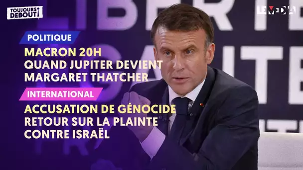 MACRON 20H : CASSE SOCIALE ET ORDRE "MORAL" / RETOUR SUR LA PLAINTE POUR GÉNOCIDE CONTRE ISRAËL