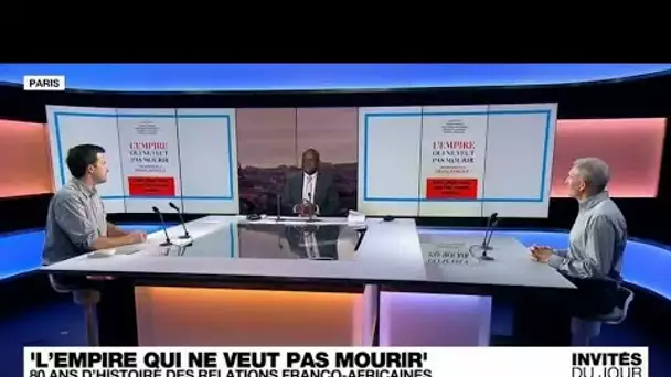 Thomas Borrel et Benoît Collombat : " La Françafrique fait sa mue en permanence" • FRANCE 24