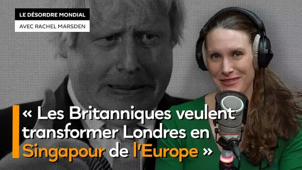 Brexit : « Les Britanniques auraient pour objectif de transformer Londres en Singapour de l’Europe »