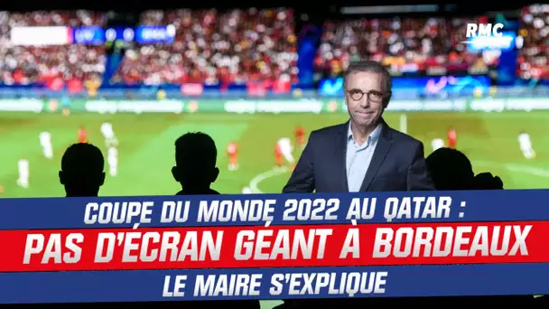 Coupe du monde 2022 au Qatar : Pas d'écran géant à Bordeaux, le maire s'explique