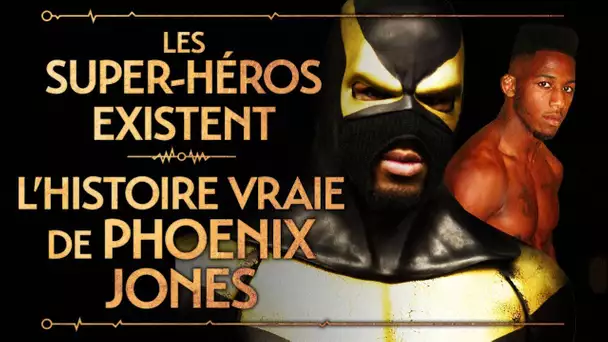 PVR #38 : PHOENIX JONES - LE VRAI SUPER-HEROS QUI EST ALLÉ TROP LOIN