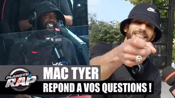 Mac Tyer ARRÊTE le RAP pour la MODE ? Il répond à VOS questions ! #PlanèteRap