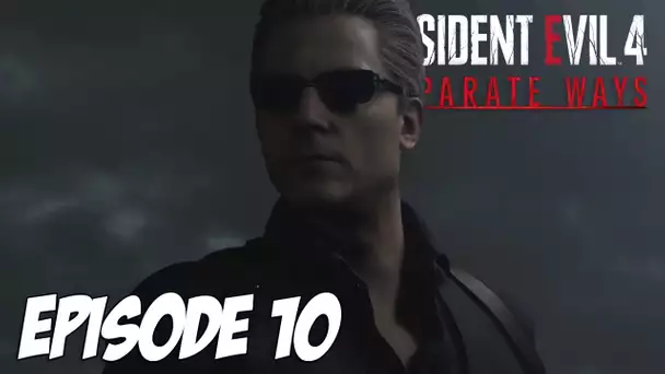 RE4 SEPARATE WAYS : ALBERT WESKER | Episode 10