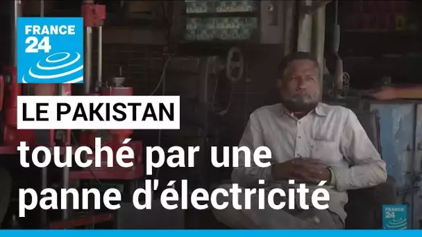 Le Pakistan touché par une gigantesque panne d'électricité • FRANCE 24