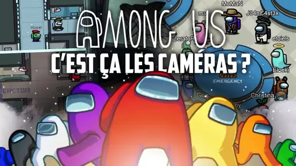 Among Us #5 : C'est ça les caméras ? (ft. plein de gens)