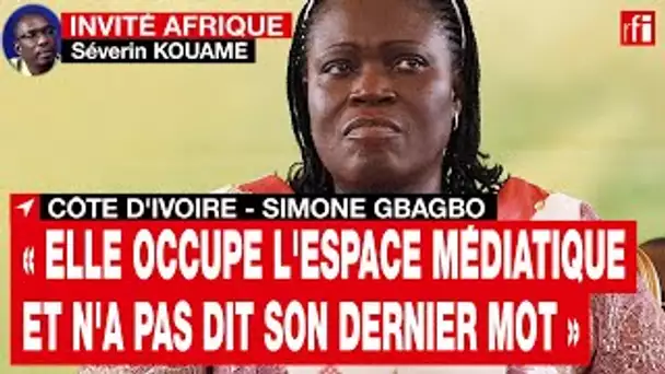 Côte d'Ivoire  : « Simone Gbagbo laisse présager qu’elle n'a pas dit son dernier mot »• RFI