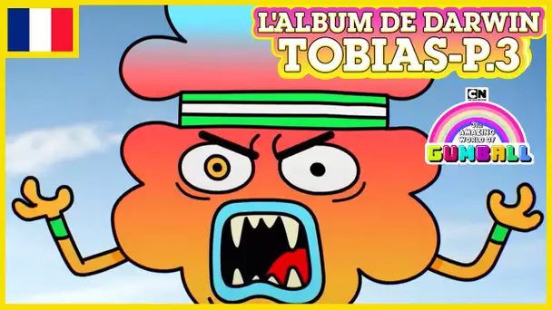 L'album de Darwin 🇫🇷 | Tobias, Partie 3 - Le Monde Incroyable de Gumball