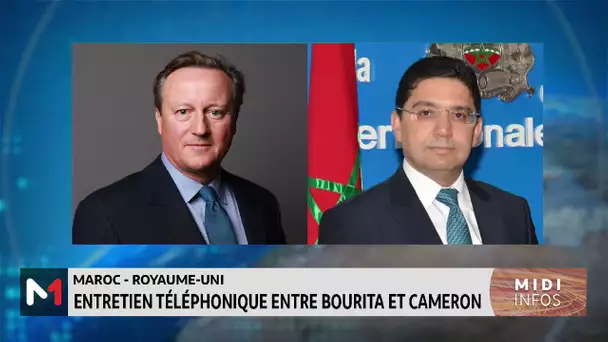 Entretien téléphonique entre Nasser Bourita et son homologue britannique David Cameron