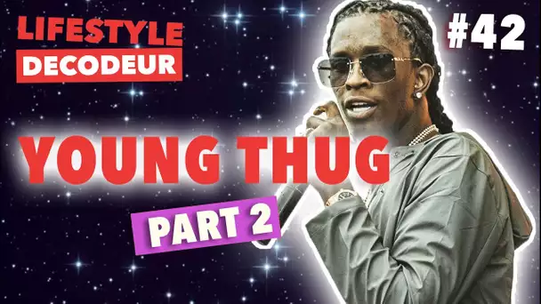 Young Thug, l&#039;Extraterrestre d&#039;Atlanta - LSD #42 Part.2