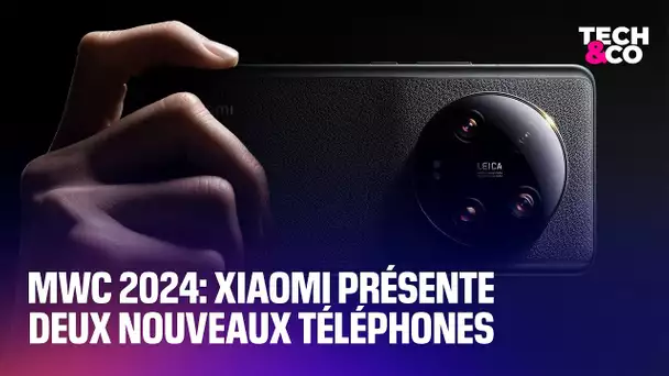 MWC 2024: Xiaomi présente deux nouveaux téléphones: le Xiaomi 14 et le Xiaomi 14 Ultra