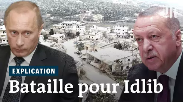 Syrie : pourquoi Erdogan et Poutine se disputent la région d'Idlib