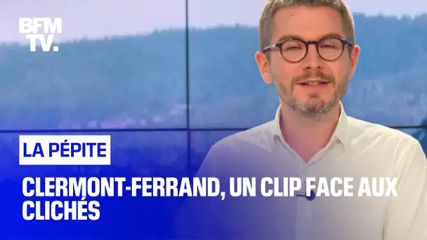 Clermont-Ferrand : un clip face aux clichés