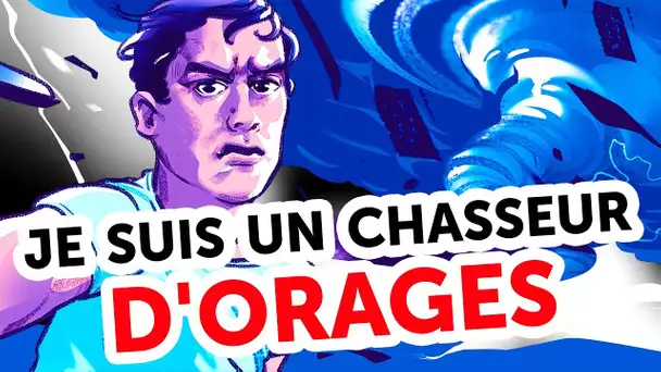 Je Suis un Chasseur d'Orages