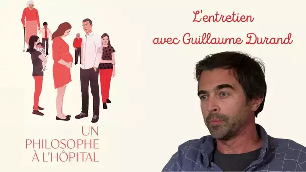 Guillaume Durand, un philosophe à l'hôpital [L'entretien]