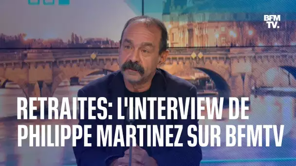 Réforme des retraites: l'interview de Philippe Martinez en intégralité