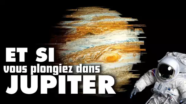 Et si vous plongiez dans JUPITER ?