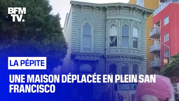Une maison déplacée en plein San Francisco