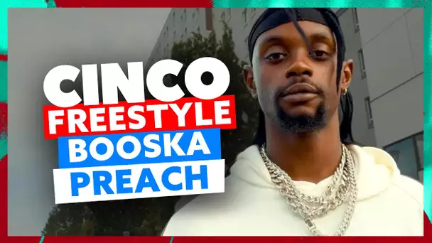 Cinco | Freestyle Booska Preach