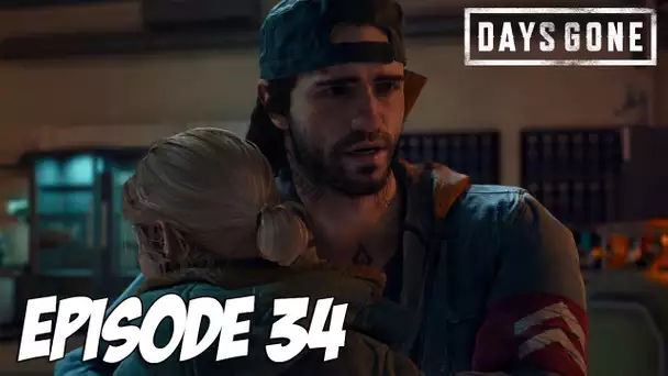 DAYS GONE : Révélation | Episode 34