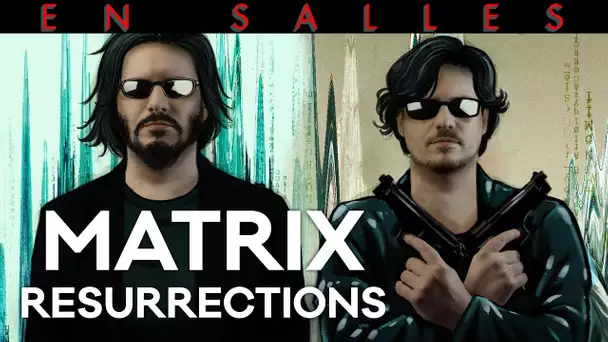 Vlog n°702 - Matrix Resurrections