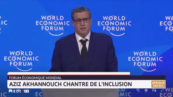 Forum économique mondial : Aziz Akhannouch chantre l´inclusion