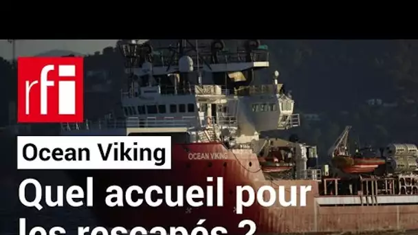 Immigration : quel accueil pour les rescapés de l'Ocean Viking ? • RFI