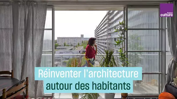 Réinventer l’architecture avec l’habitant