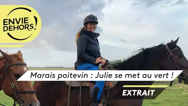 ENVIE DEHORS ! Marais poitevin : Julie se met au vert ! [extrait]