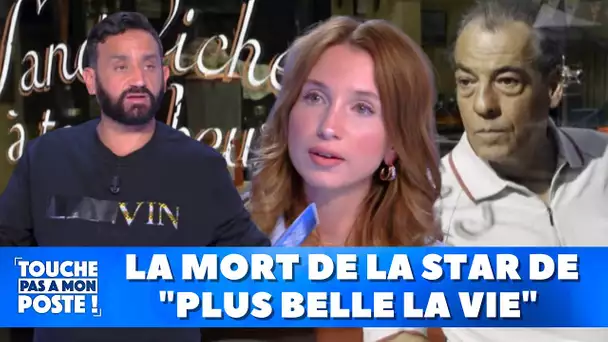 La mort de la star de "plus belle la vie"