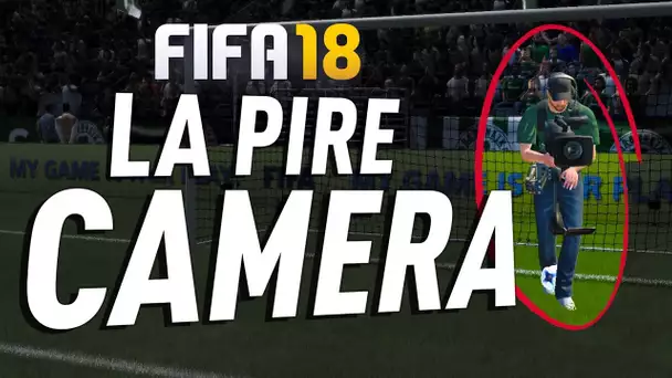 FIFA 18 - MATCH À SUSPENSE AVEC LA PIRE CAMÉRA DU JEU !