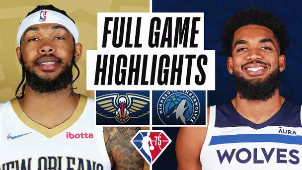 PELICANS at TIMBERWOLVES | FULL GAME HIGHLIGHTS | October 23, 2021