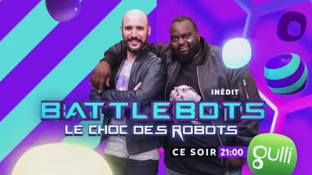 BATTLEBOTS : LE CHOC DES ROBOTS | C'EST CE SOIR A 21h sur GULLI !