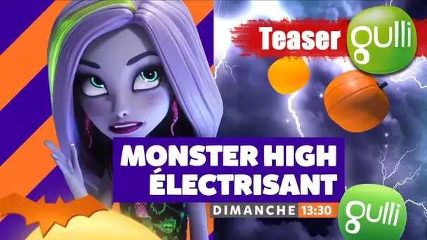 BANDE ANNONCE : MONSTER HIGH ELECTRISANT, dimanche 29/10 à 13h40 sur Gulli !