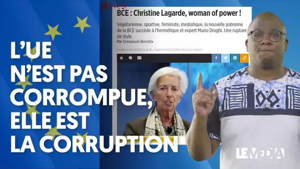 L&#039;UNION EUROPÉENNE N&#039;EST PAS CORROMPUE, ELLE EST LA CORRUPTION