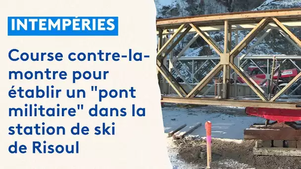 Froid,  pluie, boue et travail non-stop pour établir un pont dans la station de ski de Risoul