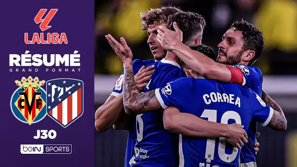 Résumé : L'Atletico ARRACHE la victoire à Villarreal et se replace pour la Champions League