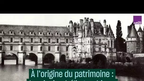 Aux prémices du patrimoine : la "Mission héliographique" - #CulturePrime