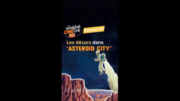 The Breakfast Ciné-Club - Asteroid City [Actuellement au cinéma]