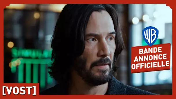 Matrix Resurrections - Bande-Annonce Officielle  (VOST) - Keanu Reeves, Carrie-Anne Moss