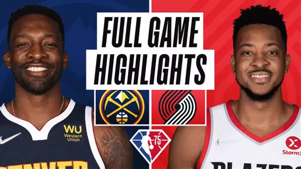 NUGGETS at TRAIL BLAZERS | FULL GAME HIGHLIGHTS | November 23, 2021