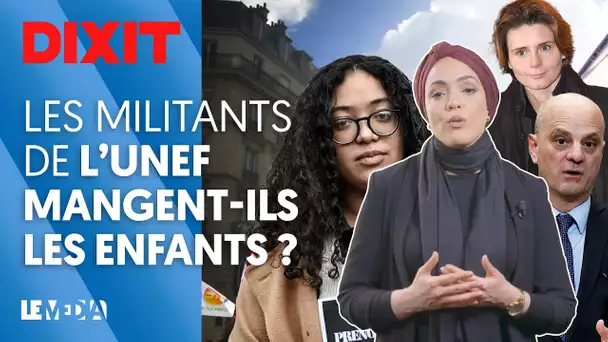 LES MILITANTS DE L'UNEF MANGENT-ILS LES ENFANTS ?