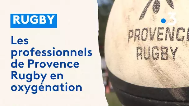 Les professionnels de Provence Rugby en oxygénation à Digne-les-Bains (04)