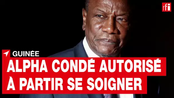 Guinée : Alpha Condé part se soigner aux Émirats arabes unis • RFI